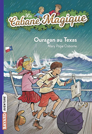 Ouragan au Texas by Mary Pope Osborne