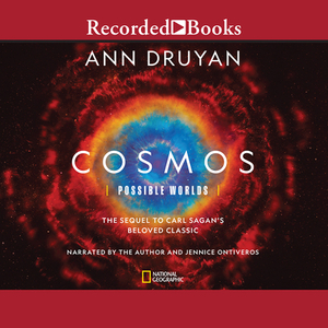 Cosmos: Possible Worlds by Ann Druyan
