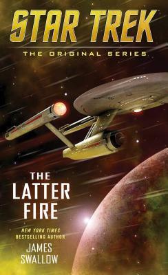 The Latter Fire by James Swallow