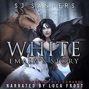 White: Emala's Story by S.J. Sanders