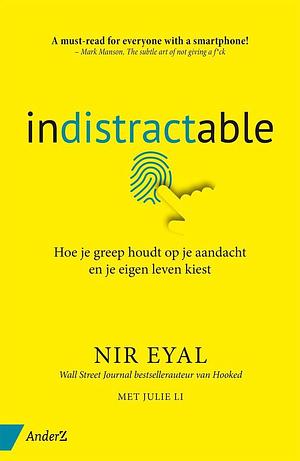 Indistractable by Nir Eyal, Julie Li