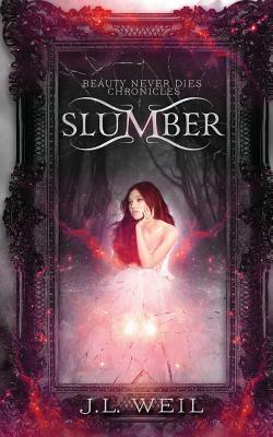 Slumber by J. L. Weil