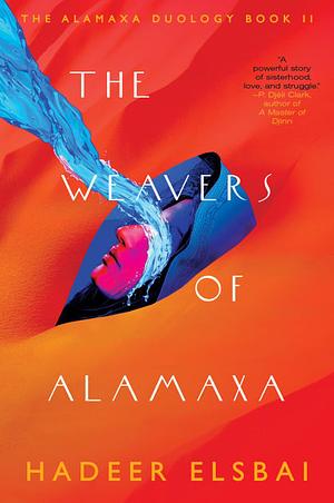 The Weavers of Alamaxa by Hadeer Elsbai