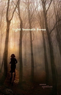 Light Beneath Ferns by Anne Spollen