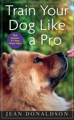 Train Your Dog Like a Pro by Jean Donaldson