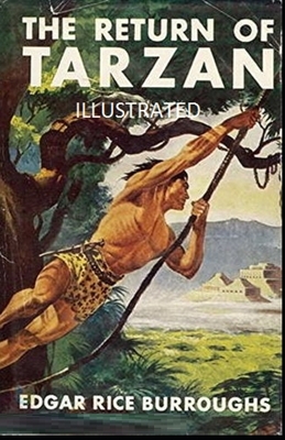 The Return of Tarzan Illustrated by Edgar Rice Burroughs