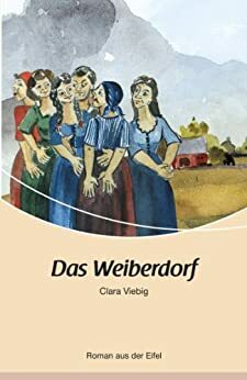 Das Weiberdorf by Clara Viebig