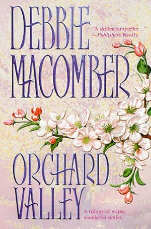 Orchard Valley by Debbie Macomber