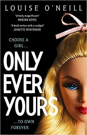 Only Ever Yours by Louise O'Neill