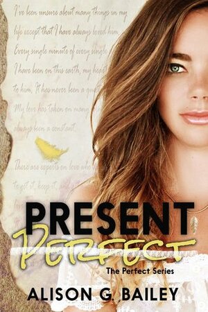 Present Perfect by Alison G. Bailey