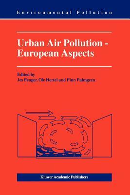 Urban Air Pollution - European Aspects by 