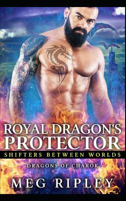 Royal Dragon's Protector by Meg Ripley