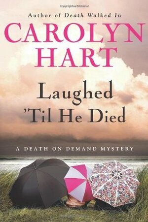 Laughed 'Til He Died by Carolyn G. Hart