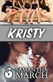 The Six: Kristy by Samantha March