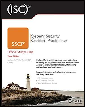 (ISC)2 SSCP Systems Security Certified Practitioner Official Study Guide by Mike Wills