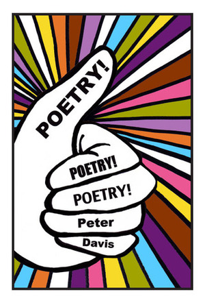 Poetry! Poetry! Poetry! by Peter Davis