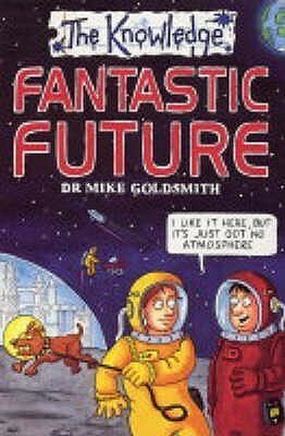 Fantastic Future by Daniel Postgate, Mike Goldsmith