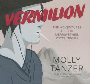 Vermilion: The Adventures of Lou Merriwether, Psychopomp by Molly Tanzer