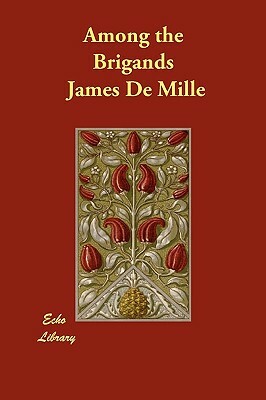 Among the Brigands by James De Mille