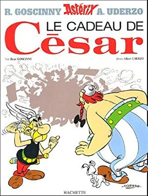 Le Cadeau de César by René Goscinny, Albert Uderzo