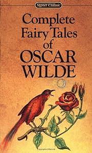 Complete Fairy Tales of Oscar Wilde by Jack D. Zipes, Oscar Wilde