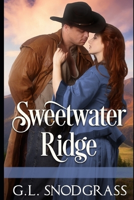 Sweetwater Ridge by G. L. Snodgrass