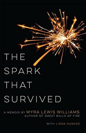 The Spark That Survived by Linda Hughes, Myra Lewis Williams