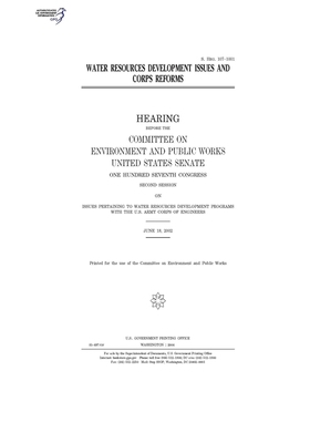 Water resources development issues and Corps reform by Committee on Environment and P (senate), United States Senate, United States Congress