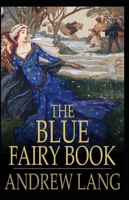 The Blue Fairy Book illustrated by Andrew Lang