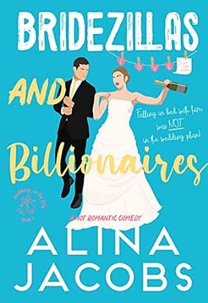 Bridezillas and Billionaires by Alina Jacobs