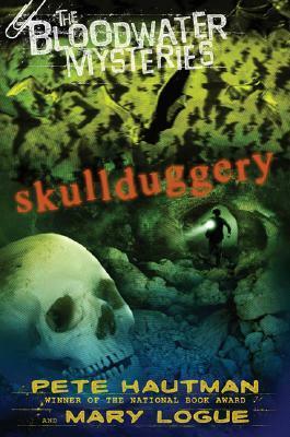 Skullduggery by Pete Hautman, Mary Logue