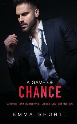 A Game of Chance by Emma Shortt