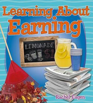 Learning about Earning by Rachel Eagen