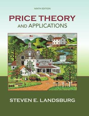 Price Theory and Applications by Steven E. Landsburg