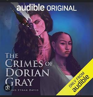 The Crimes of Dorian Gray  by Arvind Ethan David