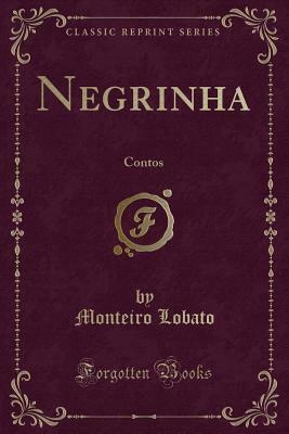 Negrinha: Contos by Monteiro Lobato