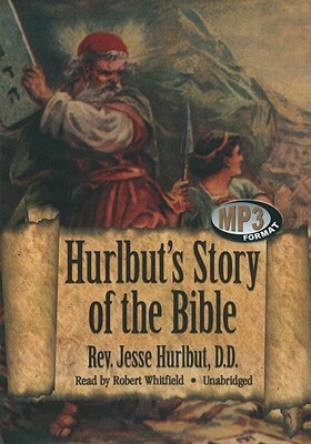 Hurlbut's Story of the Bible by Rev Jesse Hurlbut DD