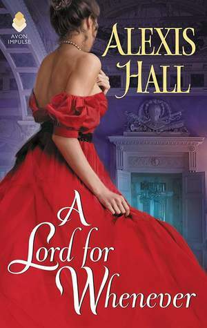 A Lord for Whenever by Alexis Hall