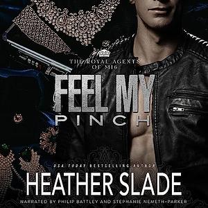 Feel My Pinch by Heather Slade