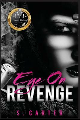 Eye On Revenge by S. Carter