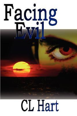 Facing Evil by C.L. Hart