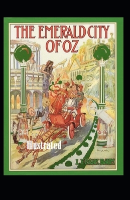 The Emerald City of Oz Illustrated by L. Frank Baum