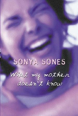 What My Mother Doesn't Know by Sonya Sones