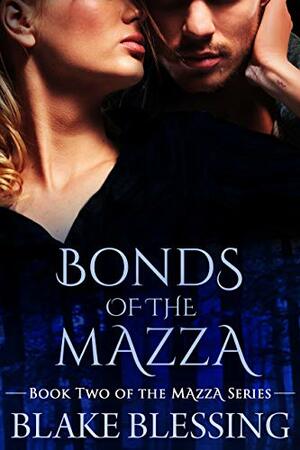 Bonds of the Mazza by Blake Blessing