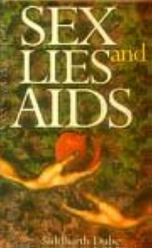 Sex, Lies, and AIDS by Siddharth Dube