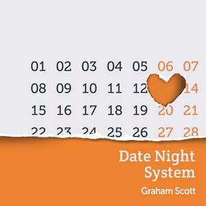 The Date Night System by Graham Scott