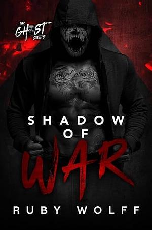 Shadow of War by Ruby Wolff, Ruby Wolff