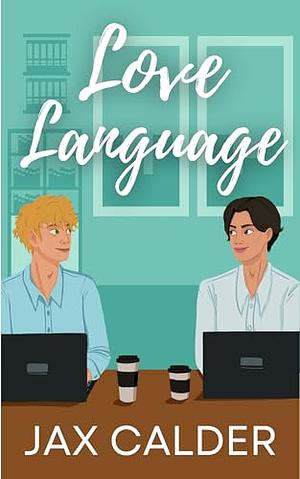 Love Language by Jax Calder