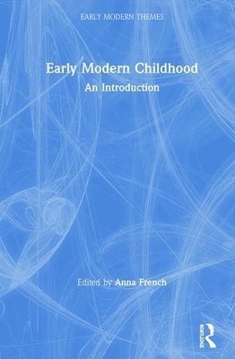 Early Modern Childhood: An Introduction by 