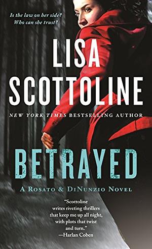 Betrayed: A Rosato &amp; DiNunzio Novel by Lisa Scottoline